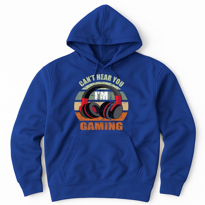 Gamer Gift Headset Funny Can't Hear You I'm Gaming Gift Great Gift Hoodie