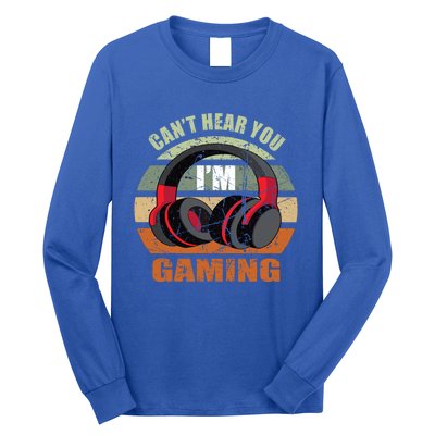 Gamer Gift Headset Funny Can't Hear You I'm Gaming Gift Great Gift Long Sleeve Shirt