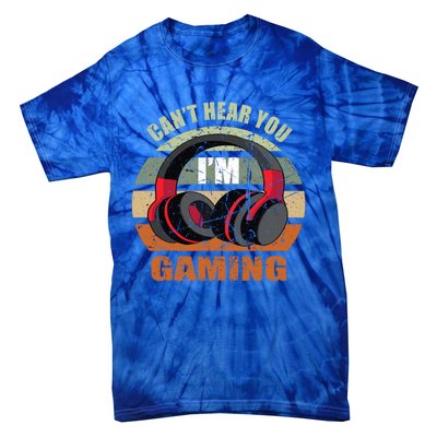 Gamer Gift Headset Funny Can't Hear You I'm Gaming Gift Great Gift Tie-Dye T-Shirt