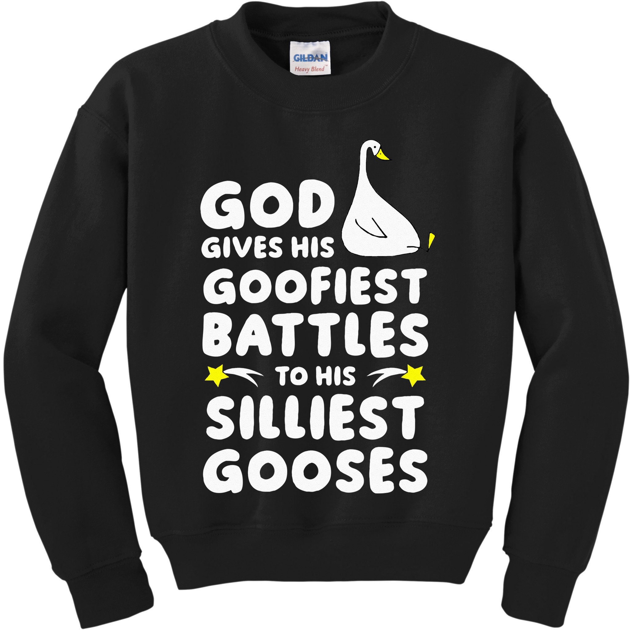God Gives His Goofiest Battles To His Silliest Gooses Kids Sweatshirt