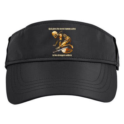 God Gives His Worst Tummy Aches To His Strongest Soldiers Adult Drive Performance Visor