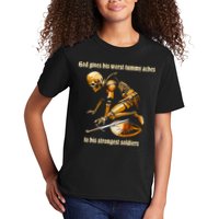 God Gives His Worst Tummy Aches To His Strongest Soldiers Kids T-Shirt