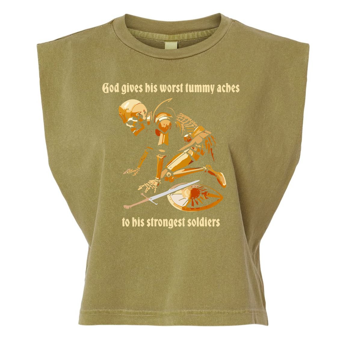 God Gives His Worst Tummy Aches To His Strongest Soldiers Garment-Dyed Women's Muscle Tee