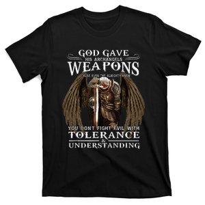 God Gave His Archangels Weapons Because Even The Almighty T-Shirt