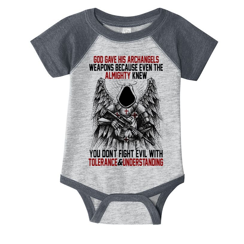 God Gave His Archangels Weapons Because Even The Almighty Infant Baby Jersey Bodysuit