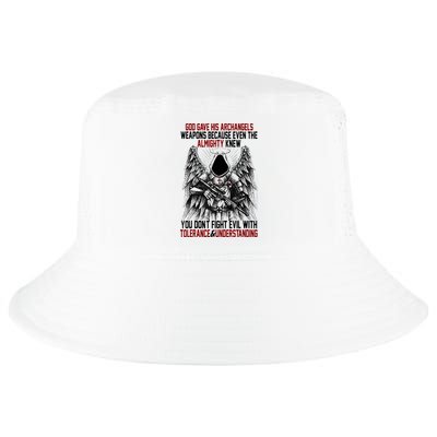 God Gave His Archangels Weapons Because Even The Almighty Cool Comfort Performance Bucket Hat