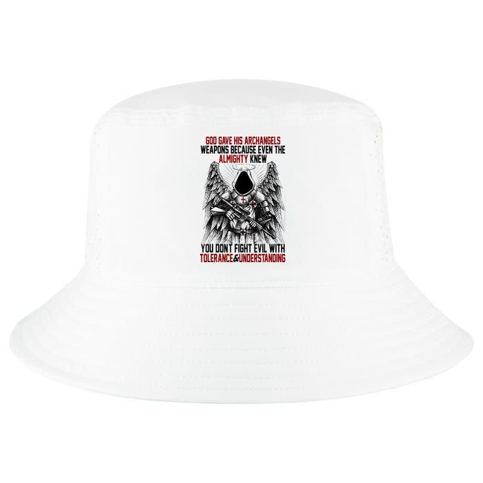 God Gave His Archangels Weapons Because Even The Almighty Cool Comfort Performance Bucket Hat