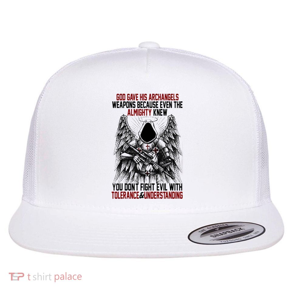 God Gave His Archangels Weapons Because Even The Almighty Flatbill Hat