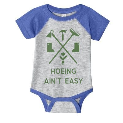 Gardening Garden Hoeing Aint Easy Infant Baby Jersey Bodysuit