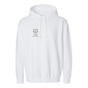 Gardening Garden Hoeing Aint Easy Garment-Dyed Fleece Hoodie