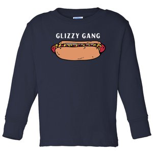 Glizzy Gang Hotdog Funny Toddler Long Sleeve Shirt