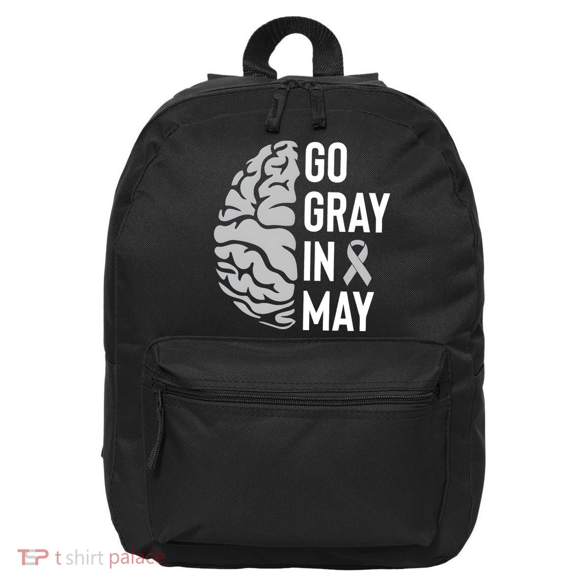 Go Gray In May Brain Tumor Awareness 16 in Basic Backpack
