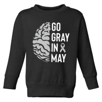 Go Gray In May Brain Tumor Awareness Toddler Sweatshirt