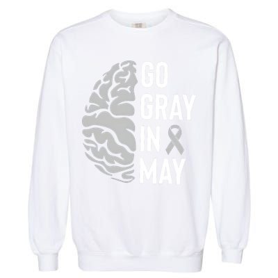 Go Gray In May Brain Tumor Awareness Garment-Dyed Sweatshirt