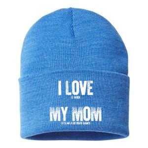 Gaming Gamer I Love It When My Mom Lets Me Play Video Games Cool Gift Sustainable Knit Beanie