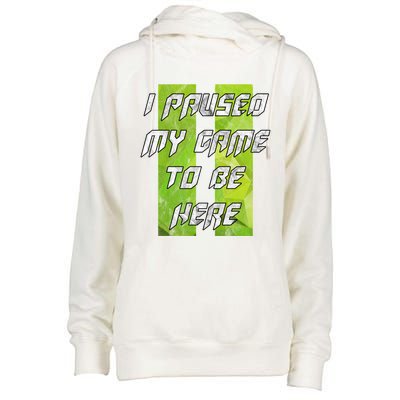 Gamer Gift I Paused My Game To Be Here Gift Womens Funnel Neck Pullover Hood