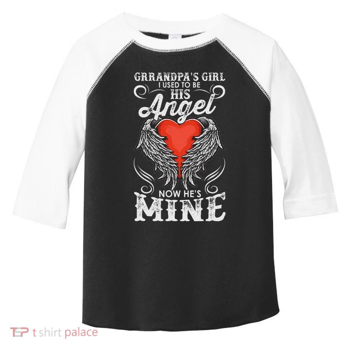 Grandpas Girl I Used To Be His Angel Now Hes Mine Toddler Fine Jersey T-Shirt