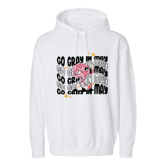 Go Gray In May Brain Tumor Awareness Nurse Brain Mental Brain Cancer Patients Garment-Dyed Fleece Hoodie