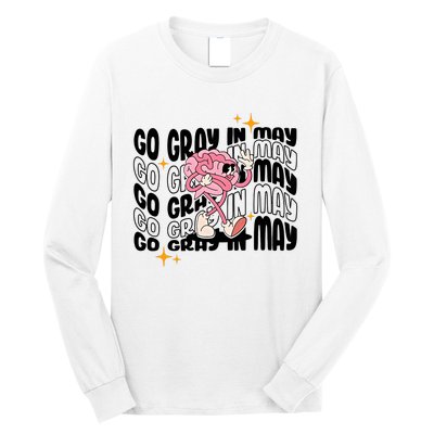 Go Gray In May Brain Tumor Awareness Nurse Brain Mental Brain Cancer Patients Long Sleeve Shirt