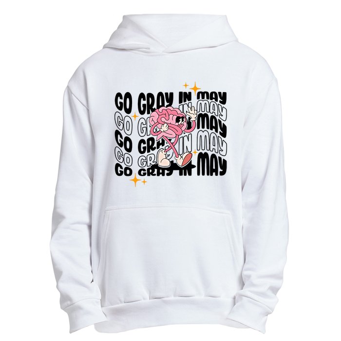 Go Gray In May Brain Tumor Awareness Nurse Brain Mental Brain Cancer Patients Urban Pullover Hoodie