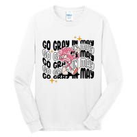 Go Gray In May Brain Tumor Awareness Nurse Brain Mental Brain Cancer Patients Tall Long Sleeve T-Shirt