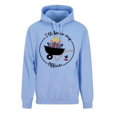 Gardener Gardening I'll Be In My Office Unisex Surf Hoodie