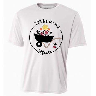 Gardener Gardening I'll Be In My Office Cooling Performance Crew T-Shirt