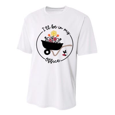 Gardener Gardening I'll Be In My Office Performance Sprint T-Shirt