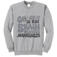 Go Gray In May For Brain Tumor Cancer Awareness Gray Ribbon Tall Sweatshirt