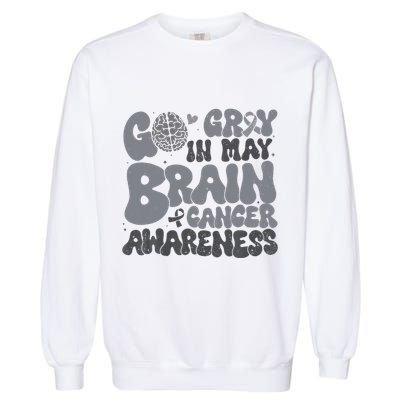 Go Gray In May For Brain Tumor Cancer Awareness Gray Ribbon Garment-Dyed Sweatshirt