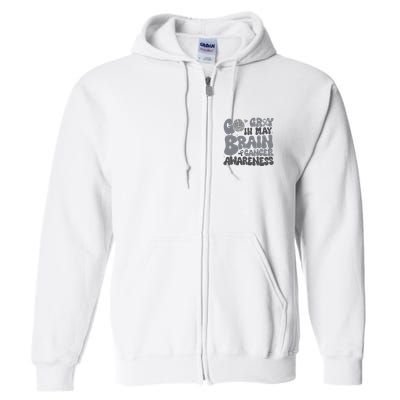 Go Gray In May For Brain Tumor Cancer Awareness Gray Ribbon Full Zip Hoodie