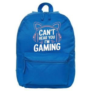 Gamer Gaming I CanT Hear You IM Gaming Video Games Gift 16 in Basic Backpack