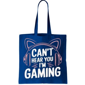 Gamer Gaming I CanT Hear You IM Gaming Video Games Gift Tote Bag