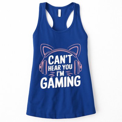 Gamer Gaming I CanT Hear You IM Gaming Video Games Gift Womens Tank Top