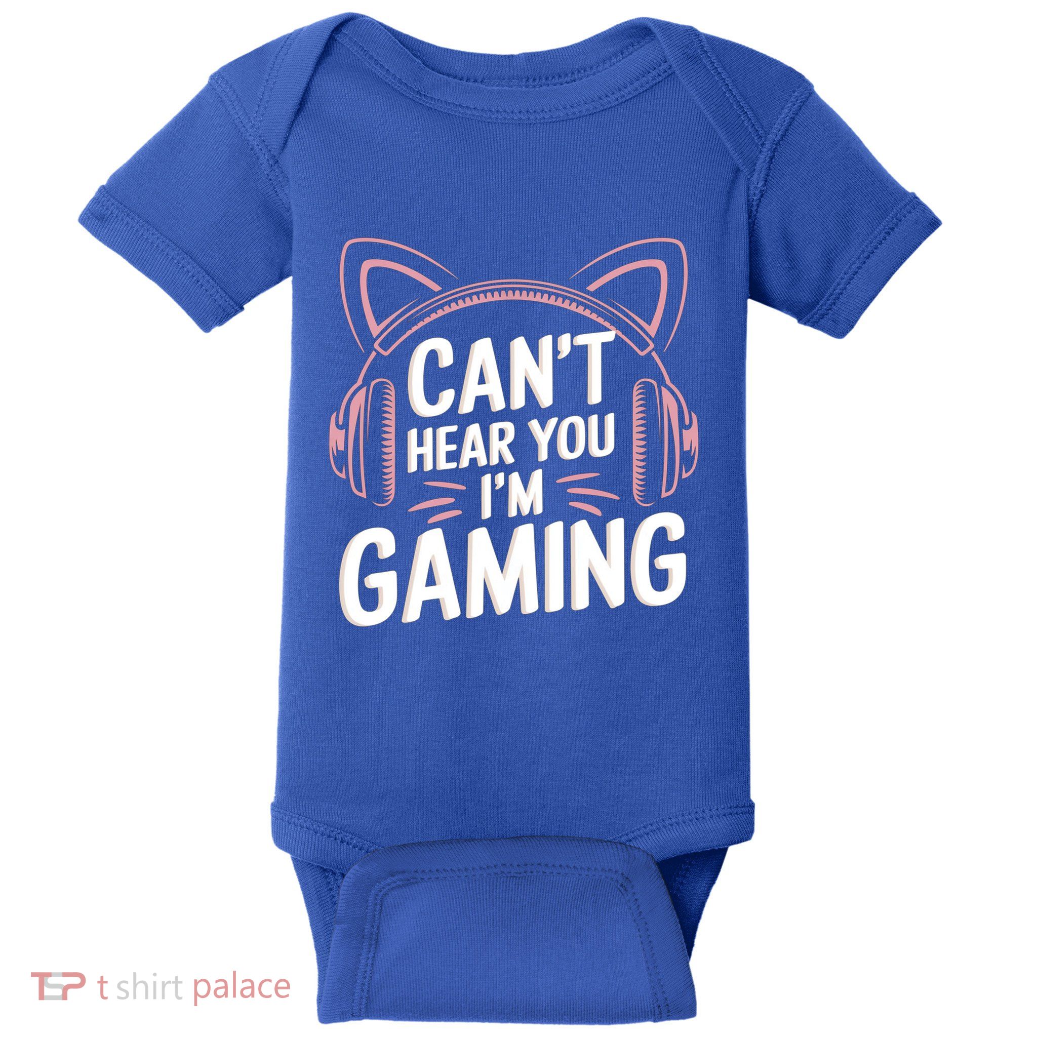 Gamer Gaming I CanT Hear You IM Gaming Video Games Gift Baby Bodysuit