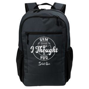 Gin: Gym I Thought You Said Gin Funny Gift Gym Sayings Great Gift Daily Commute Backpack