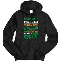 Good Girls Irish Girls Ireland Irish Proud St Patrick Day Tie Dye Hoodie