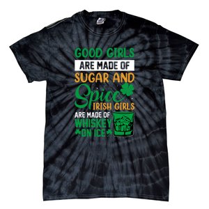 Good Girls Irish Girls Ireland Irish Proud St Patrick Day Tie-Dye T-Shirt