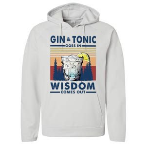 Gin Goes In Wisdom Comes Out And Tonic Performance Fleece Hoodie