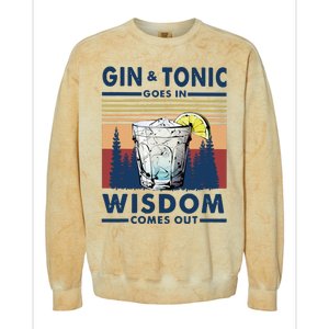 Gin Goes In Wisdom Comes Out And Tonic Colorblast Crewneck Sweatshirt