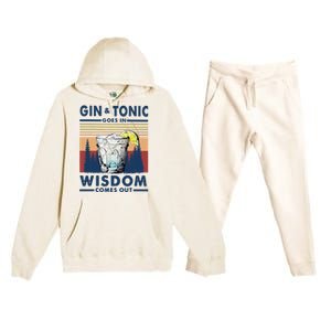 Gin Goes In Wisdom Comes Out And Tonic Premium Hooded Sweatsuit Set