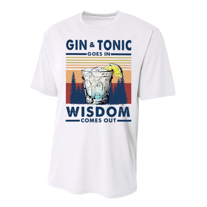 Gin Goes In Wisdom Comes Out And Tonic Performance Sprint T-Shirt