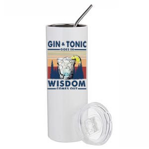 Gin Goes In Wisdom Comes Out And Tonic Stainless Steel Tumbler