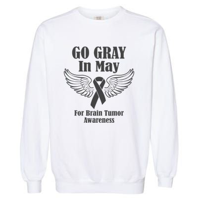 Go Gray In May Brain Tumor Awareness Cancer Hope Gray Ribbon Garment-Dyed Sweatshirt