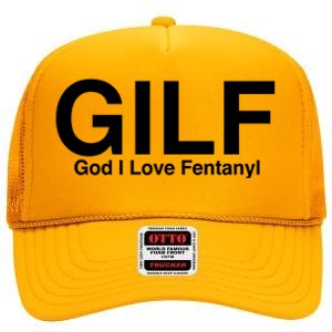 Gilf God I Love Fentanyl High Crown Mesh Back Trucker Hat