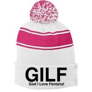 Gilf God I Love Fentanyl Stripe Pom Pom Beanie