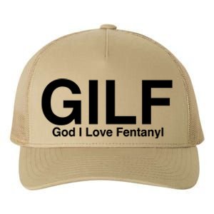 Gilf God I Love Fentanyl Yupoong Adult 5-Panel Trucker Hat