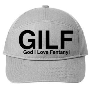 Gilf God I Love Fentanyl 7-Panel Snapback Hat