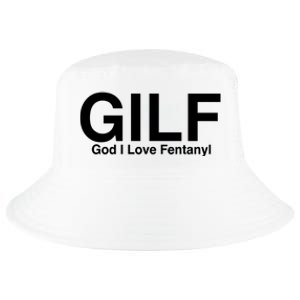 Gilf God I Love Fentanyl Cool Comfort Performance Bucket Hat