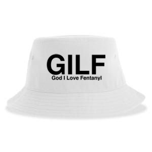 Gilf God I Love Fentanyl Sustainable Bucket Hat